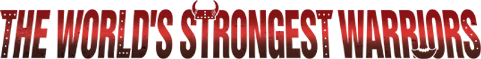 The World’s Strongest Warriors